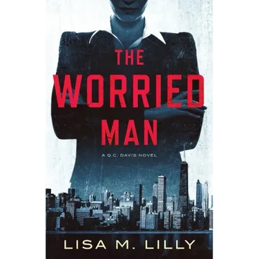 The Worried Man: A Q.C. Davis Novel