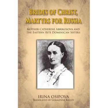 Brides of Christ, Martyrs for Russia