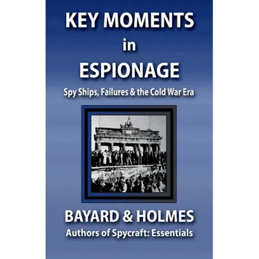 Key Moments in Espionage: Spy Ships, Intelligence Fails, & the Cold War Era