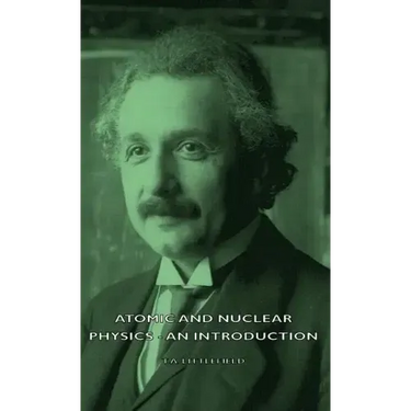 Atomic and Nuclear Physics - An Introduction