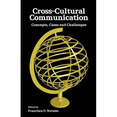 Cross-Cultural Communication: Concepts, Cases and Challenges