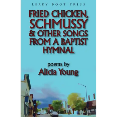 Fried Chicken, Schmussy & Other Songs from a Baptist Hymnal