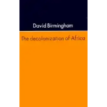 The Decolonization Of Africa