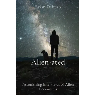 Alien-ated: Astonishing interviews of Alien Encounters