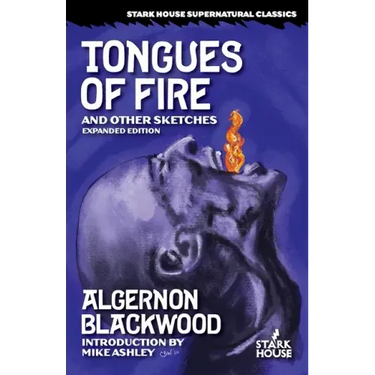 Tongues of Fire and Other Sketches: Expanded Edition