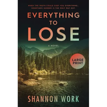 Everything To Lose: Large Print