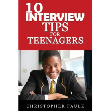 10 Interview Tips For Teenagers