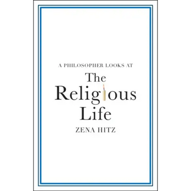 A Philosopher Looks at the Religious Life