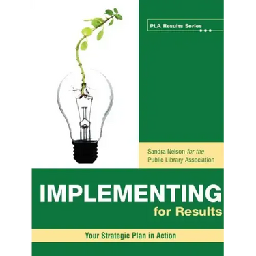 Implementing for Results: Your Strategic Plan in Action