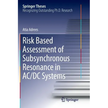 Risk Based Assessment of Subsynchronous Resonance in AC/DC Systems