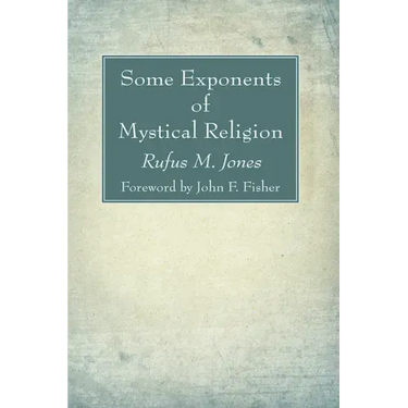 Some Exponents of Mystical Religion