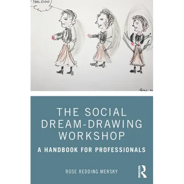 The Social Dream-Drawing Workshop: A Handbook for Professionals