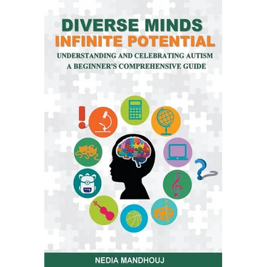 Understanding and Celebrating Autism: A Beginner's Comprehensive Guide