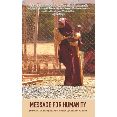 Message for Humanity: Selection of Essays and Writings by Andre Vltchek