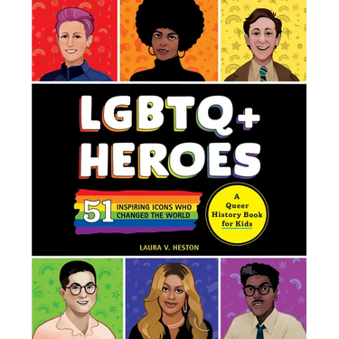 LGBTQ+ Heroes: 51 Inspiring Icons Who Changed the World
