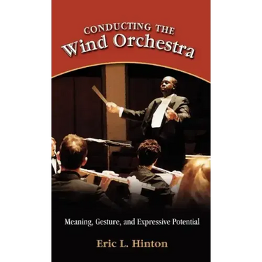 Conducting the Wind Orchestra: Meaning, Gesture, and Expressive Potential