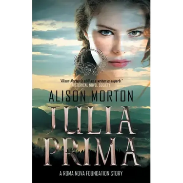 Julia Prima: Love and betrayal at the dusk of the Roman Empire riven with usurpers and religious strife