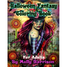 Halloween Fantasy Coloring Book For Adults: Featuring 26 Halloween Illustrations, Witches, Vampires, Autumn Fairies, and More!