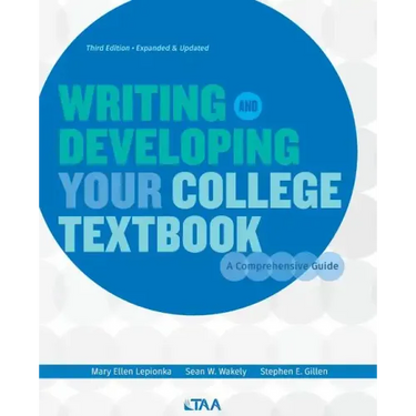 Writing and Developing Your College Textbook: A Comprehensive Guide