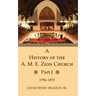 A History of the A. M. E. Zion Church, Part 1