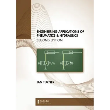 Engineering Applications of Pneumatics and Hydraulics