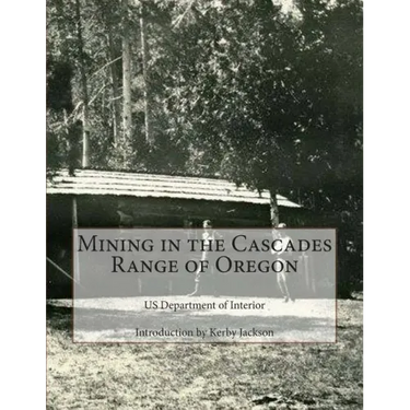 Mining in the Cascades Range of Oregon