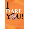I Dare You