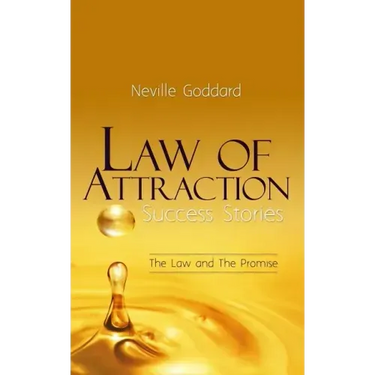 Law of Attraction Success Stories: The Law and The Promise