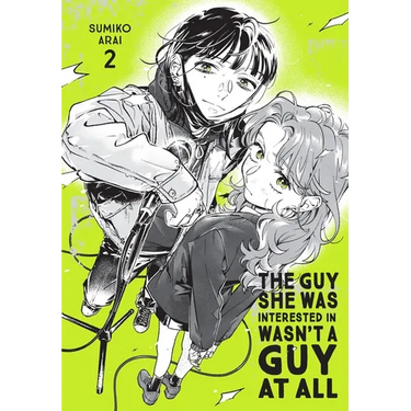 The Guy She Was Interested in Wasn't a Guy at All, Vol. 2: Volume 2