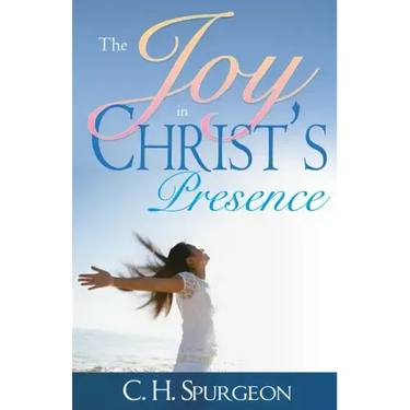 The Joy in Christ's Presence