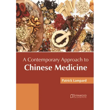 A Contemporary Approach to Chinese Medicine