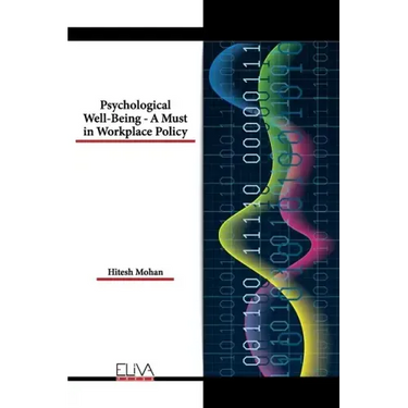 Psychological Well-Being - A Must in Workplace Policy