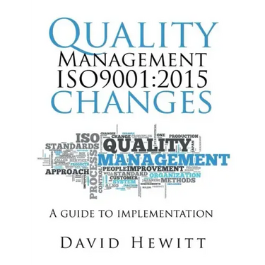 Quality Management ISO9001: 2015 changes: Quality Management ISO9001:2015 changes