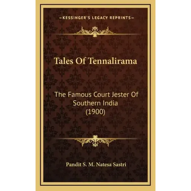 Tales Of Tennalirama: The Famous Court Jester Of Southern India (1900)