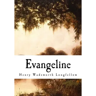 Evangeline: A Tale of Acadie