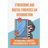 Cybercrime And Digital Forensics An Introduction: International Computer Underground Rose To Power: Contingency Planning Cyber Security