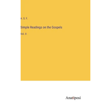 Simple Readings on the Gospels: Vol. II