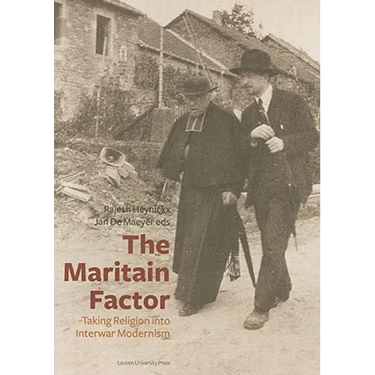 The Maritain Factor: Taking Religion Into Interwar Modernism
