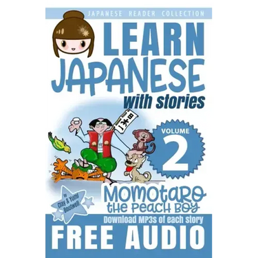 Japanese Reader Collection Volume 2: Momotaro, the Peach Boy