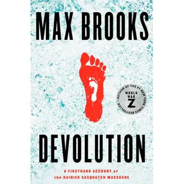 Devolution: A Firsthand Account of the Rainier Sasquatch Massacre