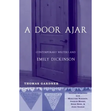A Door Ajar: Contemporary Writers and Emily Dickinson