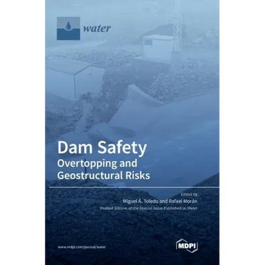 Dam Safety.: Overtopping and Geostructural Risks