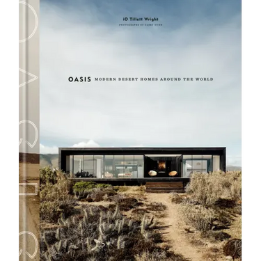 Oasis: Modern Desert Homes Around the World