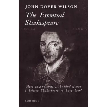 The Essential Shakespeare: A Biographical Adventure