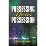 Possessing Your Possessions
