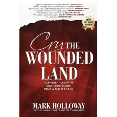 Cry the Wounded Land: Conversations with God about Maori, Pakeha and the land