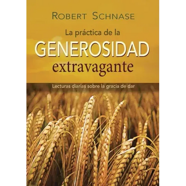 Practicing Extravagant Generosity Spanish Edition: Daily Readings on the Grace of Giving