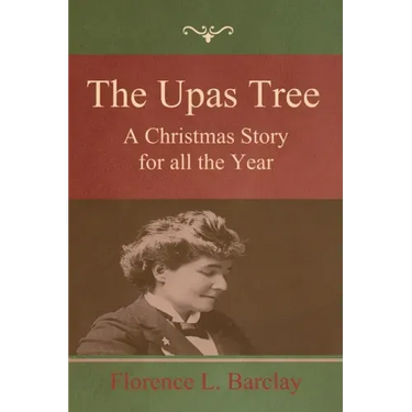 The Upas Tree: A Christmas Story for all the Year