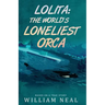 Lolita: The World's Loneliest Orca