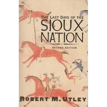 The Last Days of the Sioux Nation